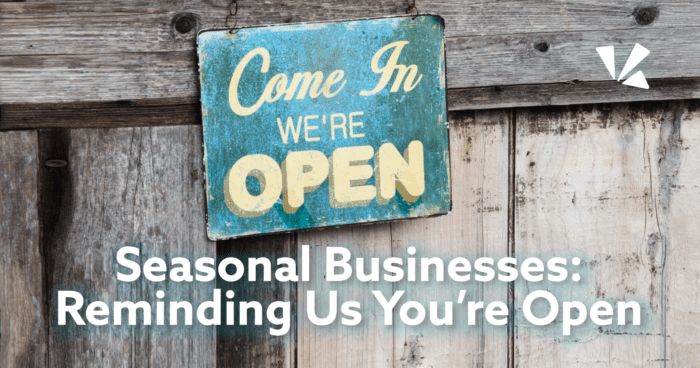 seasonal businesses: reminding us you're open blog header