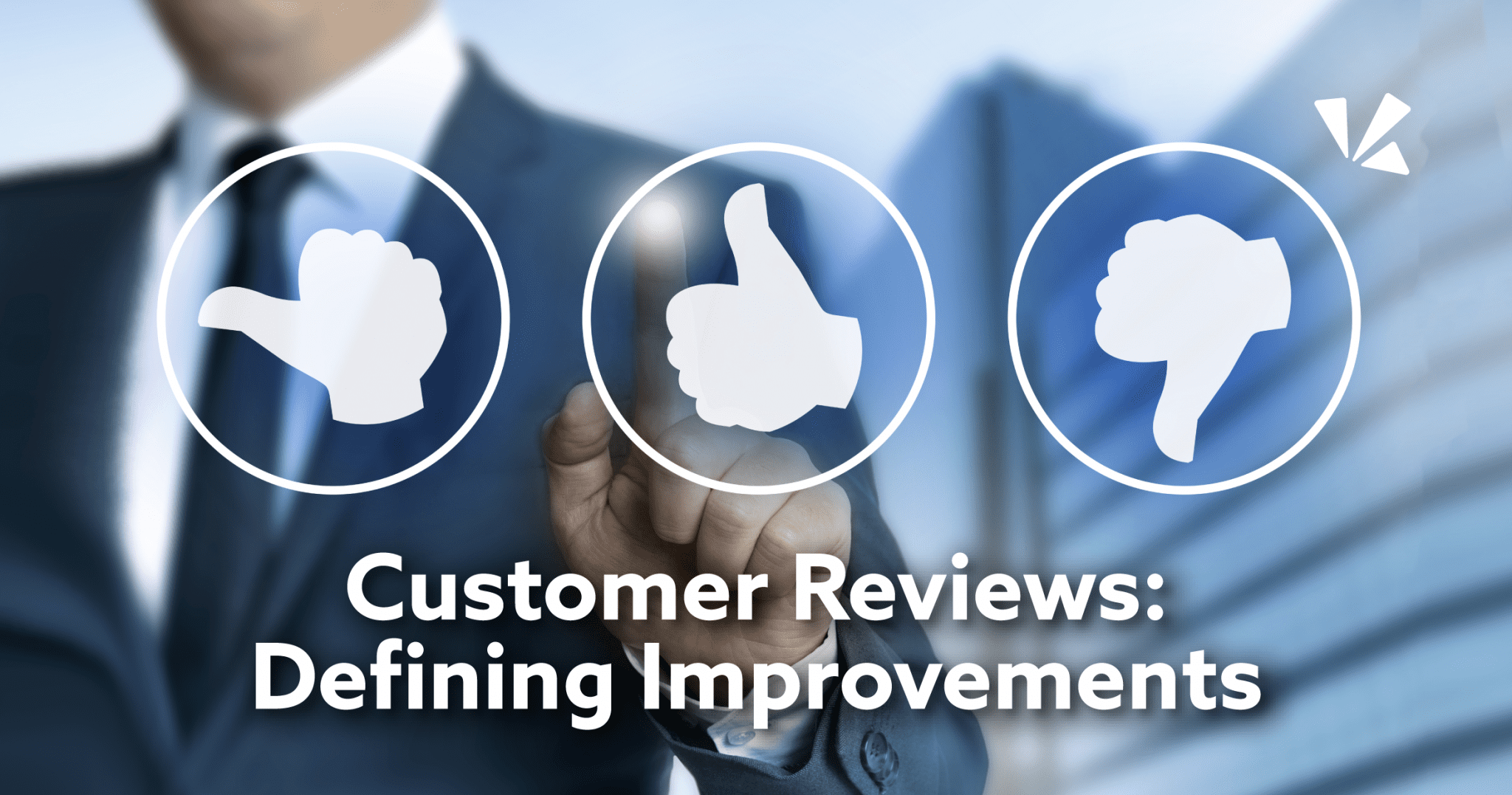 Customer reviews: defining improvements blog header