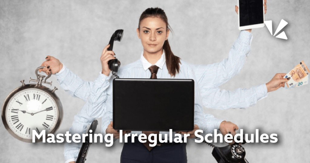 Mastering irregular schedules blog header