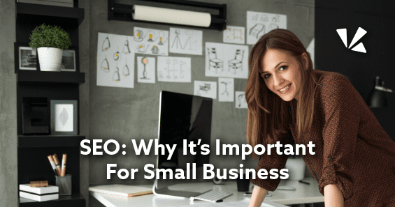 SEO: Why it's important for small business blog header with an image of a woman in her office