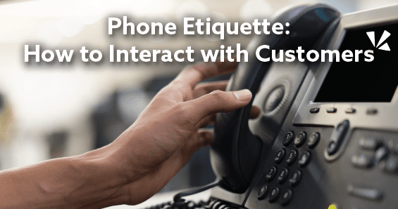 Phone etiquette: How to interact with customers blog header