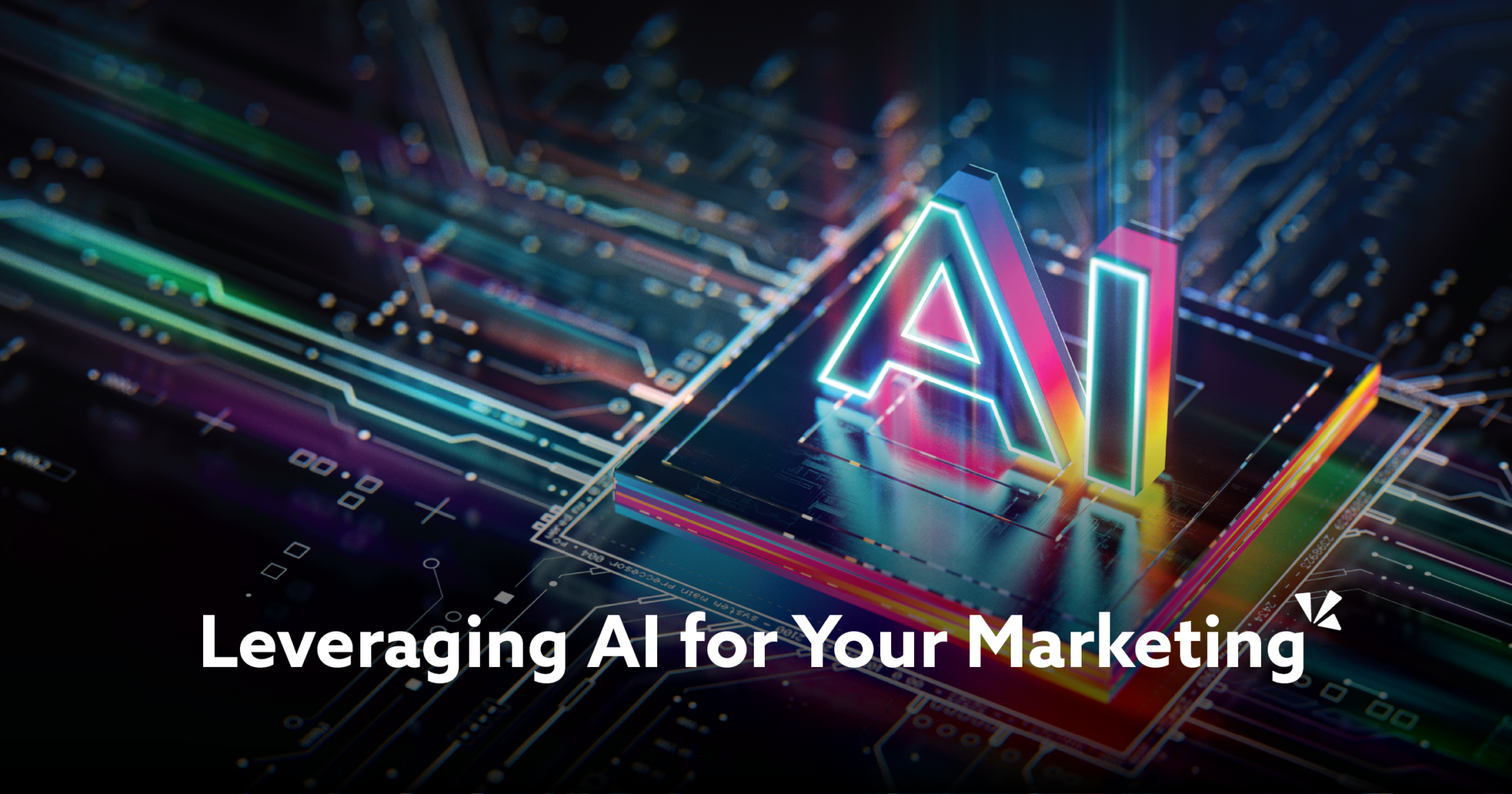 Circuit board with a large "AI" outlined in multiple colors with the phrase "Leveraging AI for Your Marketing" overlaid