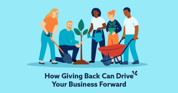 Five people planting a tree together with tools and plants. Text: How Giving Back Can Drive Your Business Forward.