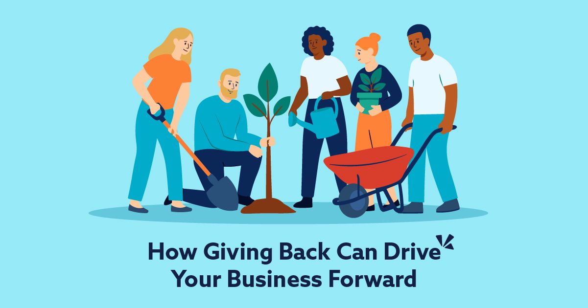 Five people planting a tree together with tools and plants. Text: How Giving Back Can Drive Your Business Forward.