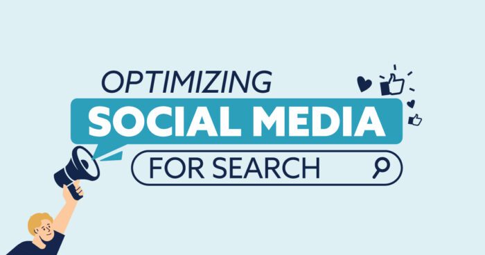 Graphic with text ‘Optimizing Social Media for Search.’ A person holds a megaphone, and icons of hearts and thumbs-up appear above.